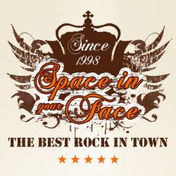Space In Your Face : The Best Rock in Town